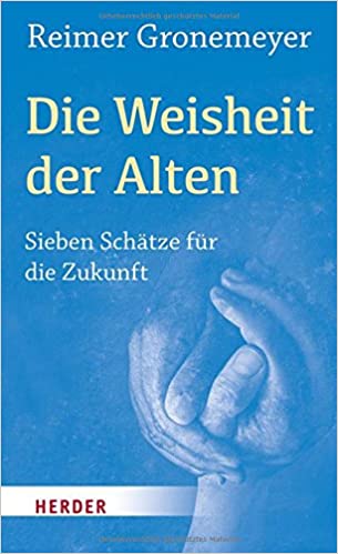 Die Weisheit der Alten